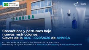 ANVISA actualiza las listas de sustancias restringidas y prohibidas en cosméticos: impacto directo para la industria